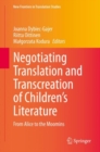 Negotiating Translation and Transcreation of Children's Literature : From Alice to the Moomins - eBook