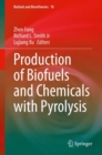 Production of Biofuels and Chemicals with Pyrolysis - eBook