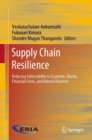Supply Chain Resilience : Reducing Vulnerability to Economic Shocks, Financial Crises, and Natural Disasters - eBook