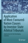 Application of Most-Favoured-Nation Clauses by Investor-State Arbitral Tribunals : Implications for the Developing Countries - eBook