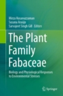 The Plant Family Fabaceae : Biology and Physiological Responses to Environmental Stresses - eBook