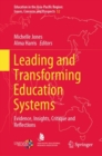 Leading and Transforming Education Systems : Evidence, Insights, Critique and Reflections - eBook