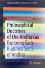 Philosophical Doctrines of the Andhakas : Exploring Early Buddhist Sects of Andhra - eBook