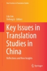 Key Issues in Translation Studies in China : Reflections and New Insights - eBook