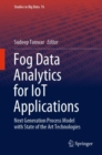 Fog Data Analytics for IoT Applications : Next Generation Process Model with State of the Art Technologies - eBook