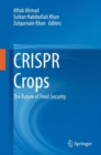 CRISPR Crops : The Future of Food Security - eBook