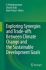 Exploring Synergies and Trade-offs between Climate Change and the Sustainable Development Goals - eBook