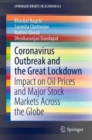 Coronavirus Outbreak and the Great Lockdown : Impact on Oil Prices and Major Stock Markets Across the Globe - eBook