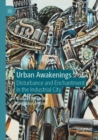 Urban Awakenings : Disturbance and Enchantment in the Industrial City - eBook