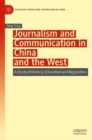 Journalism and Communication in China and the West : A Study of History, Education and Regulation - eBook