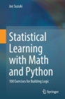 Statistical Learning with Math and Python : 100 Exercises for Building Logic - Book