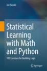 Statistical Learning with Math and Python : 100 Exercises for Building Logic - eBook