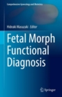 Fetal Morph Functional Diagnosis - eBook
