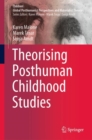 Theorising Posthuman Childhood Studies - eBook
