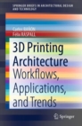 3D Printing Architecture : Workflows, Applications, and Trends - eBook