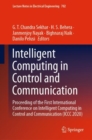 Intelligent Computing in Control and Communication : Proceeding of the First International Conference on Intelligent Computing in Control and Communication (ICCC 2020) - eBook