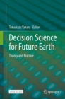 Decision Science for Future Earth : Theory and Practice - eBook