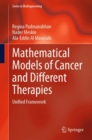 Mathematical Models of Cancer and Different  Therapies : Unified Framework - eBook