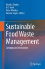 Sustainable Food Waste Management : Concepts and Innovations - eBook