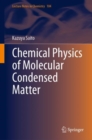 Chemical Physics of Molecular Condensed Matter - eBook