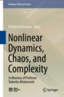 Nonlinear Dynamics, Chaos, and Complexity : In Memory of Professor Valentin Afraimovich - eBook