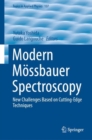 Modern Mossbauer Spectroscopy : New Challenges Based on Cutting-Edge Techniques - eBook
