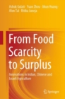 From Food Scarcity to Surplus : Innovations in Indian, Chinese and Israeli Agriculture - eBook