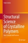 Structural Science of Crystalline Polymers : Basic Concepts and Practices - eBook