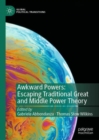 Awkward Powers: Escaping Traditional Great and Middle Power Theory - eBook