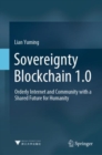 Sovereignty Blockchain 1.0 : Orderly Internet and Community with a Shared Future for Humanity - eBook