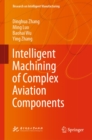 Intelligent Machining of Complex Aviation Components - eBook