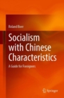 Socialism with Chinese Characteristics : A Guide for Foreigners - eBook