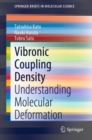 Vibronic Coupling Density : Understanding Molecular Deformation - eBook