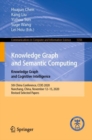Knowledge Graph and Semantic Computing: Knowledge Graph and Cognitive Intelligence : 5th China Conference, CCKS 2020, Nanchang, China, November 12-15, 2020, Revised Selected Papers - eBook