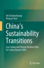 China's Sustainability Transitions : Low Carbon and Climate-Resilient Plan for Carbon Neutral 2060 - eBook