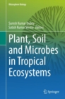 Plant, Soil and Microbes in Tropical Ecosystems - eBook