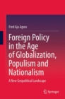 Foreign Policy in the Age of Globalization, Populism and Nationalism : A New Geopolitical Landscape - eBook