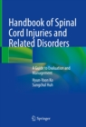 Handbook of Spinal Cord Injuries and Related Disorders : A Guide to Evaluation and Management - eBook