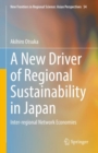 A New Driver of Regional Sustainability in Japan : Inter-regional Network Economies - eBook