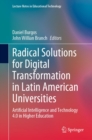 Radical Solutions for Digital Transformation in Latin American Universities : Artificial Intelligence and Technology 4.0 in Higher Education - eBook