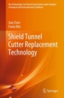 Shield Tunnel Cutter Replacement Technology - eBook