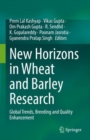 New Horizons in Wheat and Barley Research : Global Trends, Breeding and Quality Enhancement - eBook