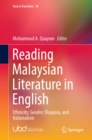 Reading Malaysian Literature in English : Ethnicity, Gender, Diaspora, and Nationalism - eBook