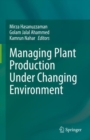 Managing Plant Production Under Changing Environment - eBook