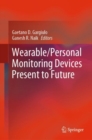 Wearable/Personal Monitoring Devices Present to Future - eBook