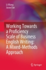 Working Towards a Proficiency Scale of Business English Writing: A Mixed-Methods Approach - eBook