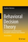 Behavioral Decision Theory : Psychological and Mathematical Descriptions of Human Choice Behavior - eBook