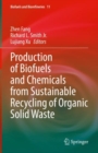 Production of Biofuels and Chemicals from Sustainable Recycling of Organic Solid Waste - eBook