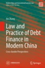 Law and Practice of Debt Finance in Modern China : Cross-border Perspectives - eBook