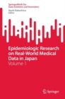 Epidemiologic Research on Real-World Medical Data in Japan : Volume 1 - Book
